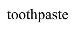 TOOTHPASTE trademark