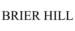 BRIER HILL trademark