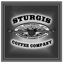 STURGIS COFFEE COMPANY SOUTH DAKOTA PREMIUM GOURMET COFFEE trademark
