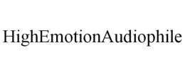 HIGHEMOTIONAUDIOPHILE trademark