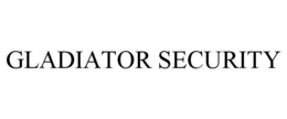 GLADIATOR SECURITY trademark