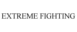 EXTREME FIGHTING trademark