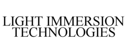 LIGHT IMMERSION TECHNOLOGIES trademark