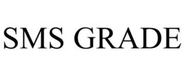 SMS GRADE trademark