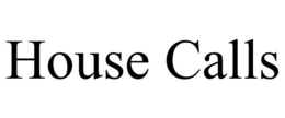 HOUSE CALLS trademark
