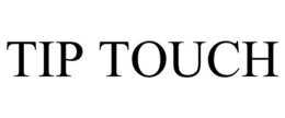 TIP TOUCH trademark