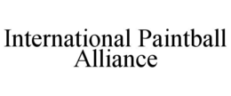 INTERNATIONAL PAINTBALL ALLIANCE trademark