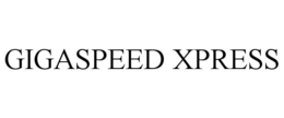 GIGASPEED XPRESS trademark