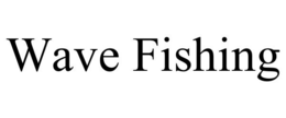 WAVE FISHING trademark