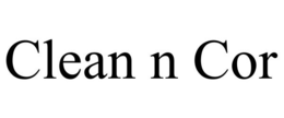 CLEAN N COR trademark