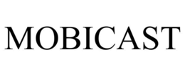 MOBICAST trademark