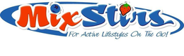 MIXSTIRS FOR ACTIVE LIFESTYLES ON THE GO! trademark