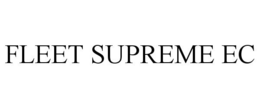 FLEET SUPREME EC trademark