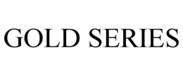 GOLD SERIES trademark