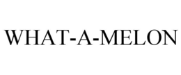 WHAT-A-MELON trademark