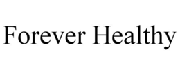 FOREVER HEALTHY trademark