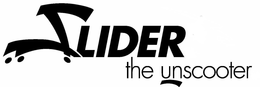 SLIDER THE UNSCOOTER trademark