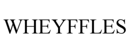 WHEYFFLES trademark