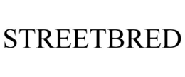 STREETBRED trademark