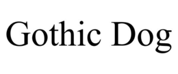 GOTHIC DOG trademark