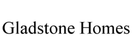 GLADSTONE HOMES trademark