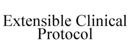 EXTENSIBLE CLINICAL PROTOCOL trademark