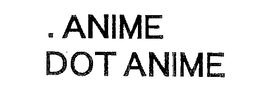 .ANIME DOT ANIME trademark