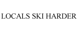 LOCALS SKI HARDER trademark