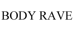 BODY RAVE trademark