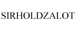 SIRHOLDZALOT trademark