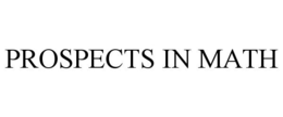 PROSPECTS IN MATH trademark