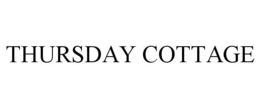 THURSDAY COTTAGE trademark