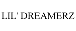LIL' DREAMERZ trademark