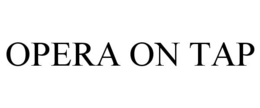 OPERA ON TAP trademark
