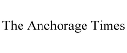 THE ANCHORAGE TIMES trademark