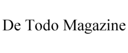 DE TODO MAGAZINE trademark