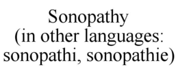 SONOPATHY (IN OTHER LANGUAGES: SONOPATHI, SONOPATHIE) trademark