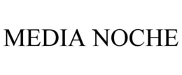 MEDIA NOCHE trademark