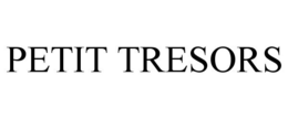 PETIT TRESORS trademark