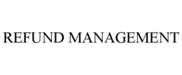 REFUND MANAGEMENT trademark