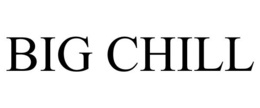 BIG CHILL trademark