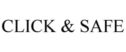 CLICK & SAFE trademark