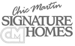 CM CHIC MARTIN SIGNATURE HOMES trademark