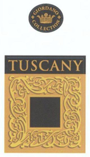 GIORDANO COLLECTION TUSCANY trademark