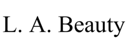 L. A. BEAUTY trademark