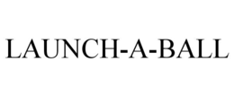 LAUNCH-A-BALL trademark