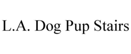 L.A. DOG PUP STAIRS trademark