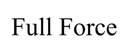 FULL FORCE trademark