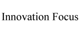 INNOVATION FOCUS trademark