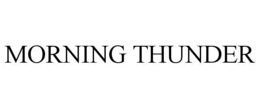 MORNING THUNDER trademark